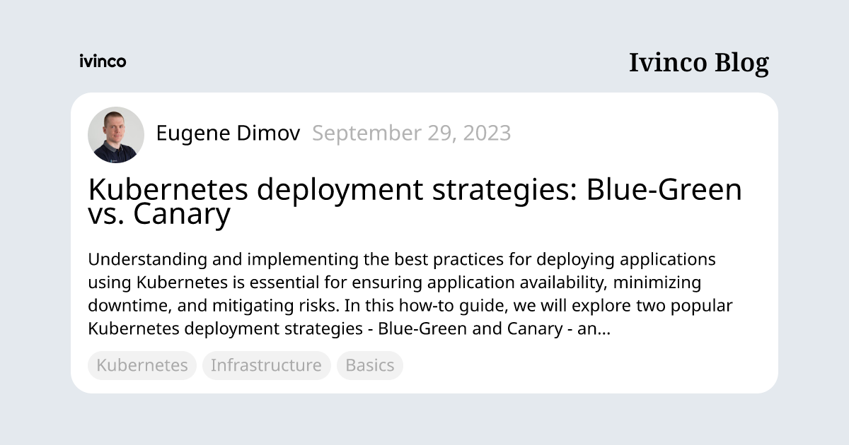 Kubernetes Deployment Strategies: Blue-Green Vs. Canary | Ivinco Blog