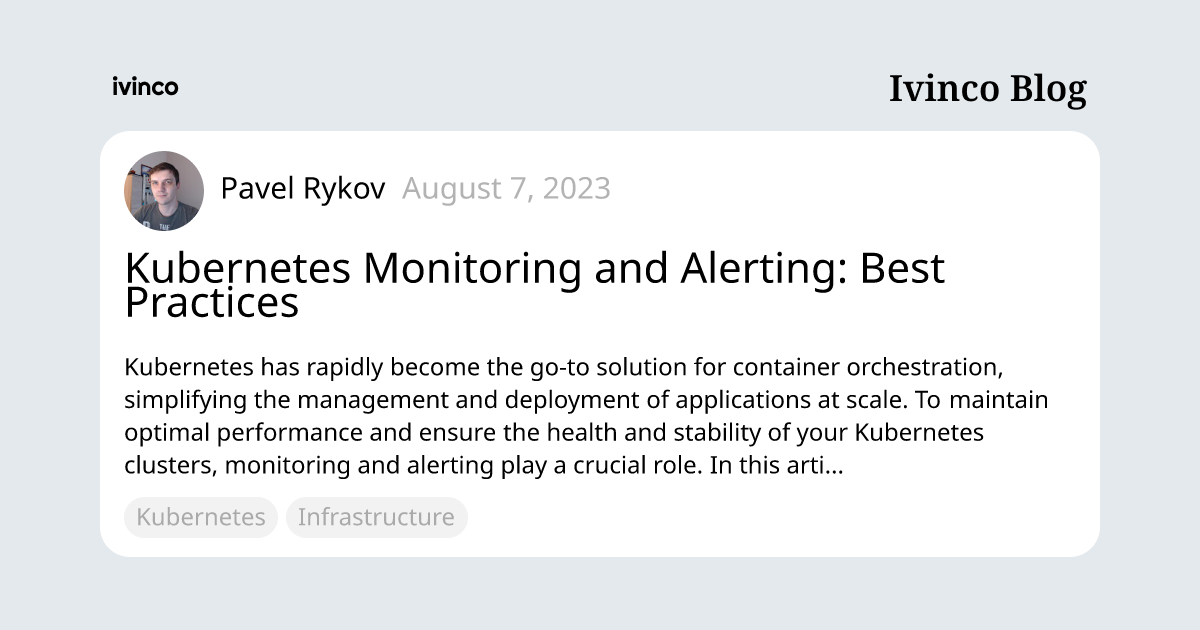 Kubernetes Monitoring And Alerting: Best Practices | Ivinco Blog